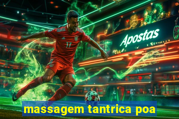 massagem tantrica poa